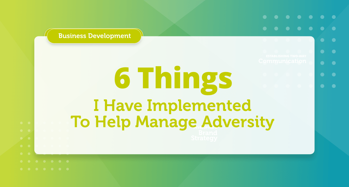 How to manage adversity? How to manage adversity?